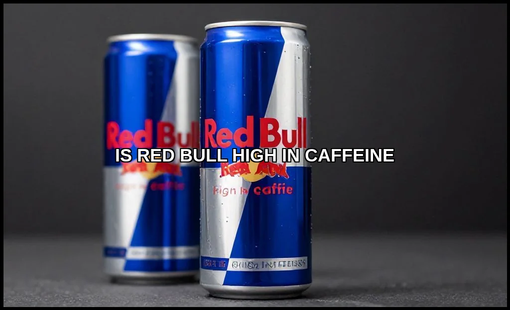 Is red bull high in caffeine